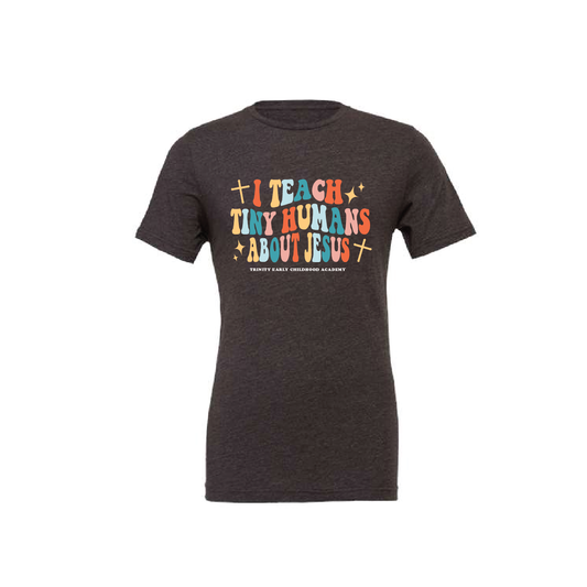 TECA I Teach Tiny Humans Short Sleeve T-shirt